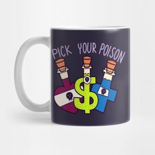 Pick your poison Mug